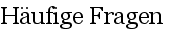 H�ufige Fragen