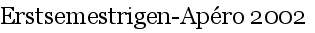 Erstsemestrigen-Ap�ro 2002