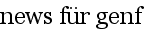 news f�r genf